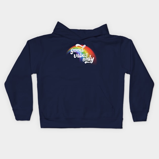 Good Vibes Only / Retro Faded Rainbow Design Kids Hoodie by DankFutura